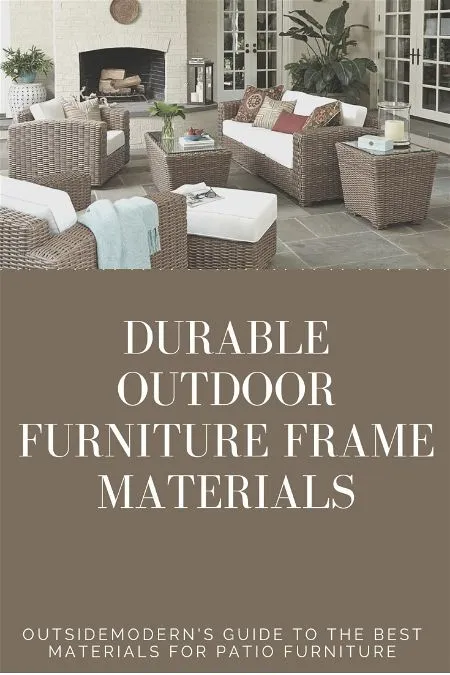 Durable Outdoor Furniture Frame Materials