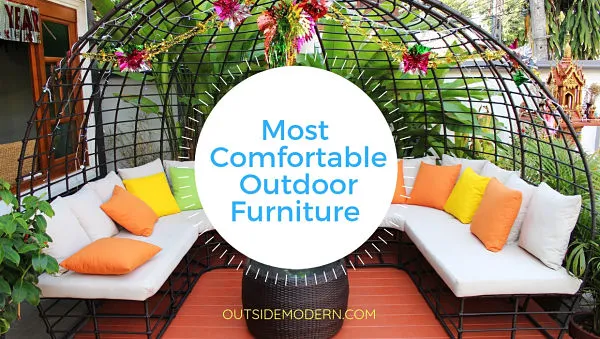 Most Comfortable Outdoor Furniture